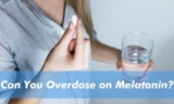 Can You Overdose on Melatonin?